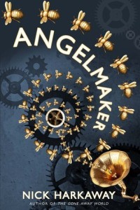 Angelmaker by Nick Harkaway