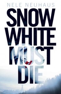 Snow White Must Die by Nele Neuhaus